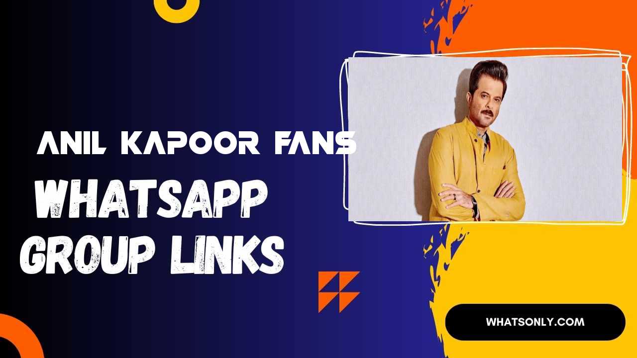 Anil Kapoor Fans WhatsApp Group Links