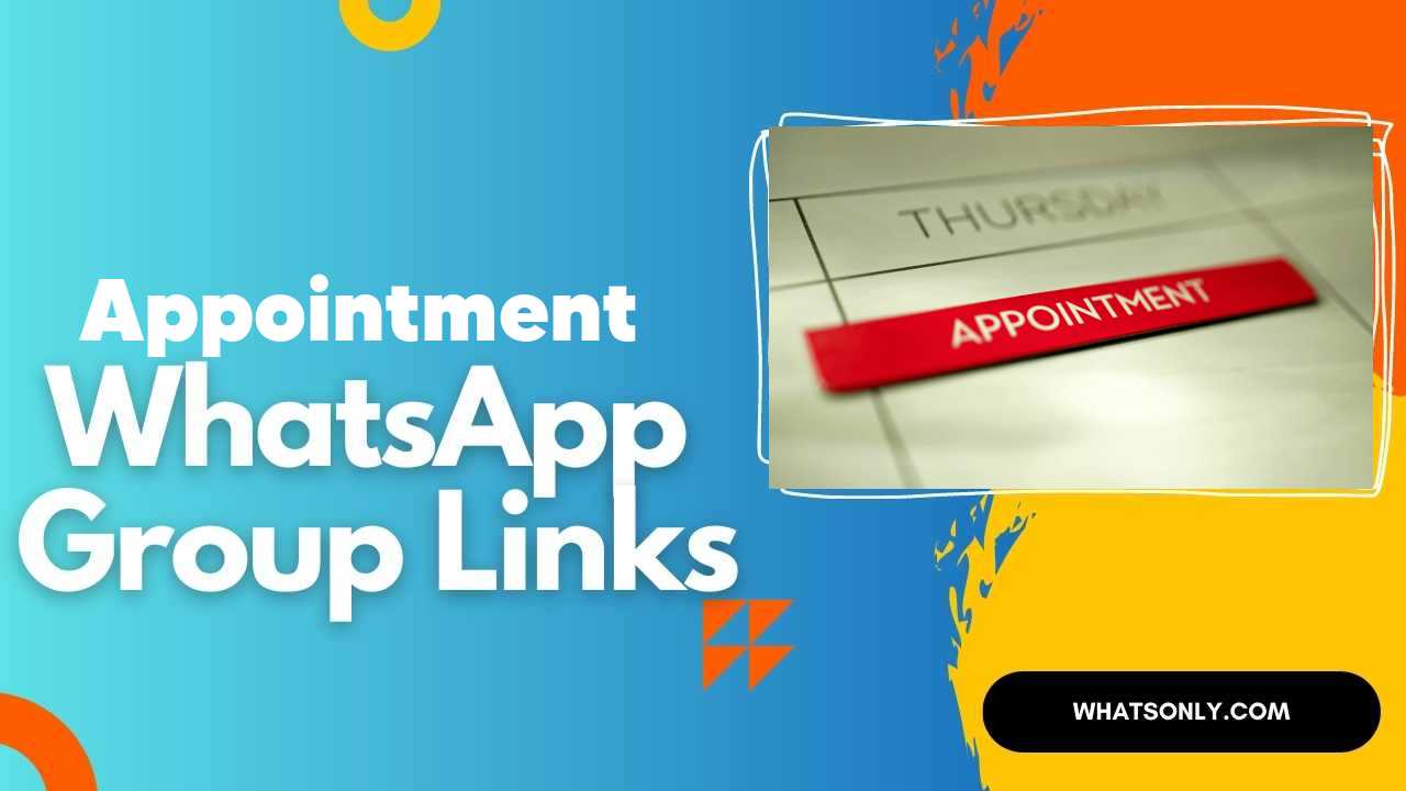 Appointment WhatsApp Group Links