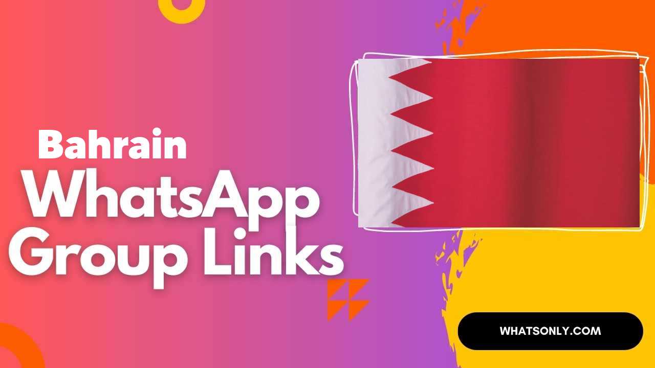 Bahrain WhatsApp Group Links