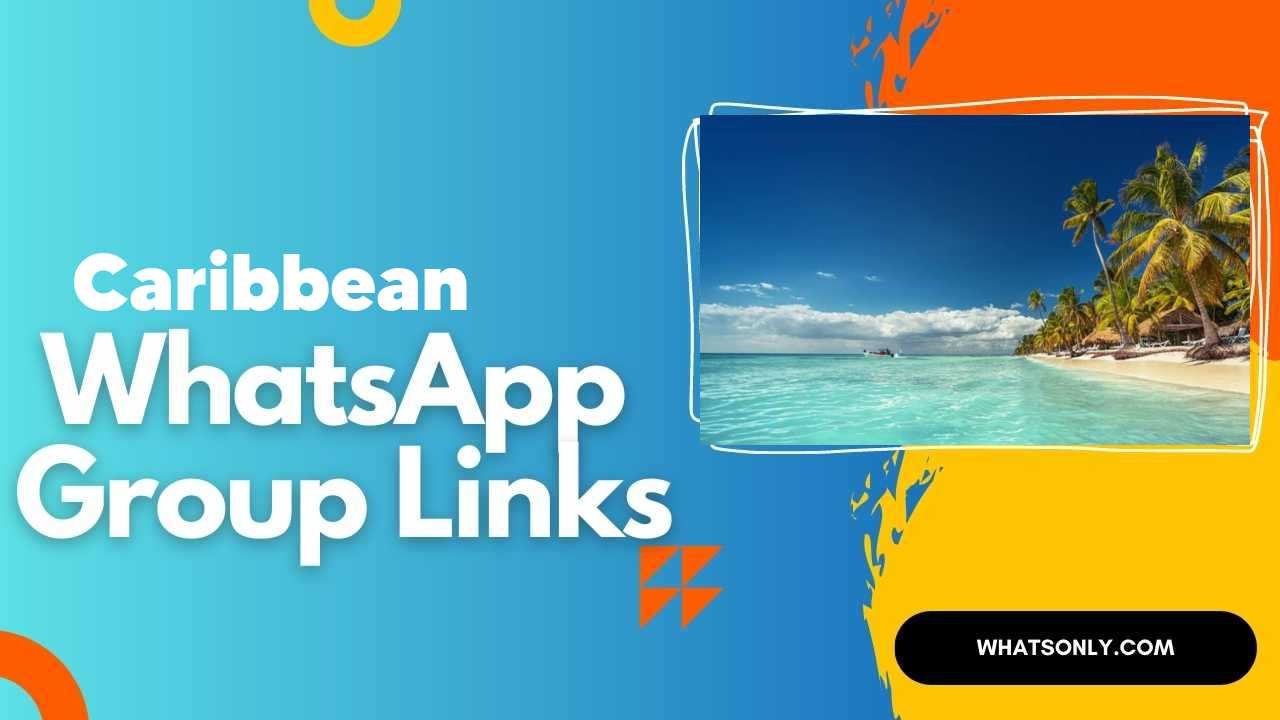 Caribbean WhatsApp Group Links