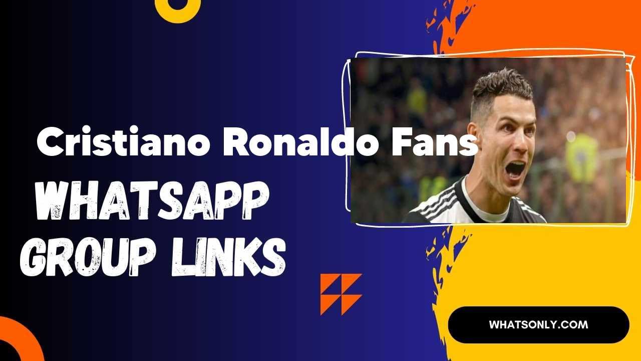 Cristiano Ronaldo Fans WhatsApp Group Links