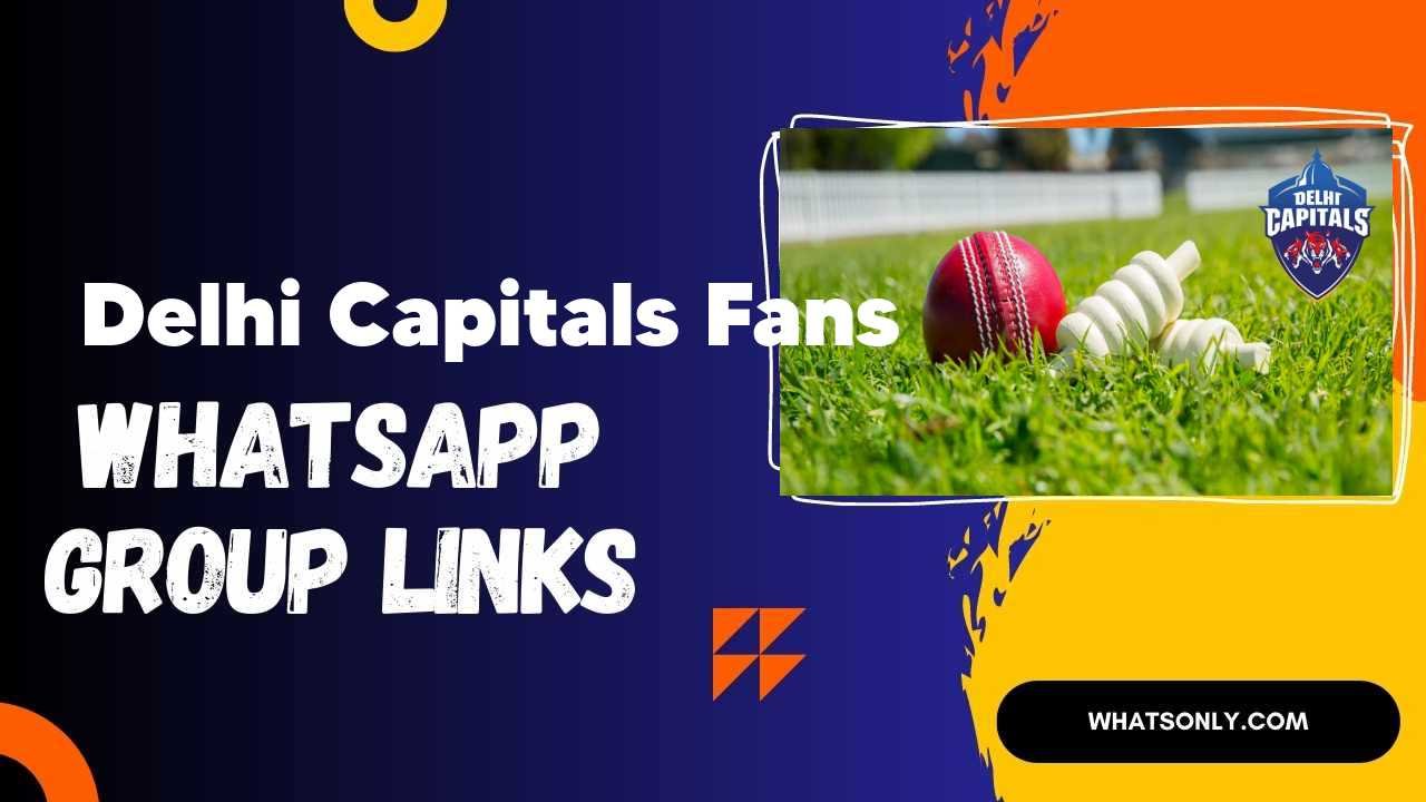 Delhi Capitals Fans WhatsApp Group Links