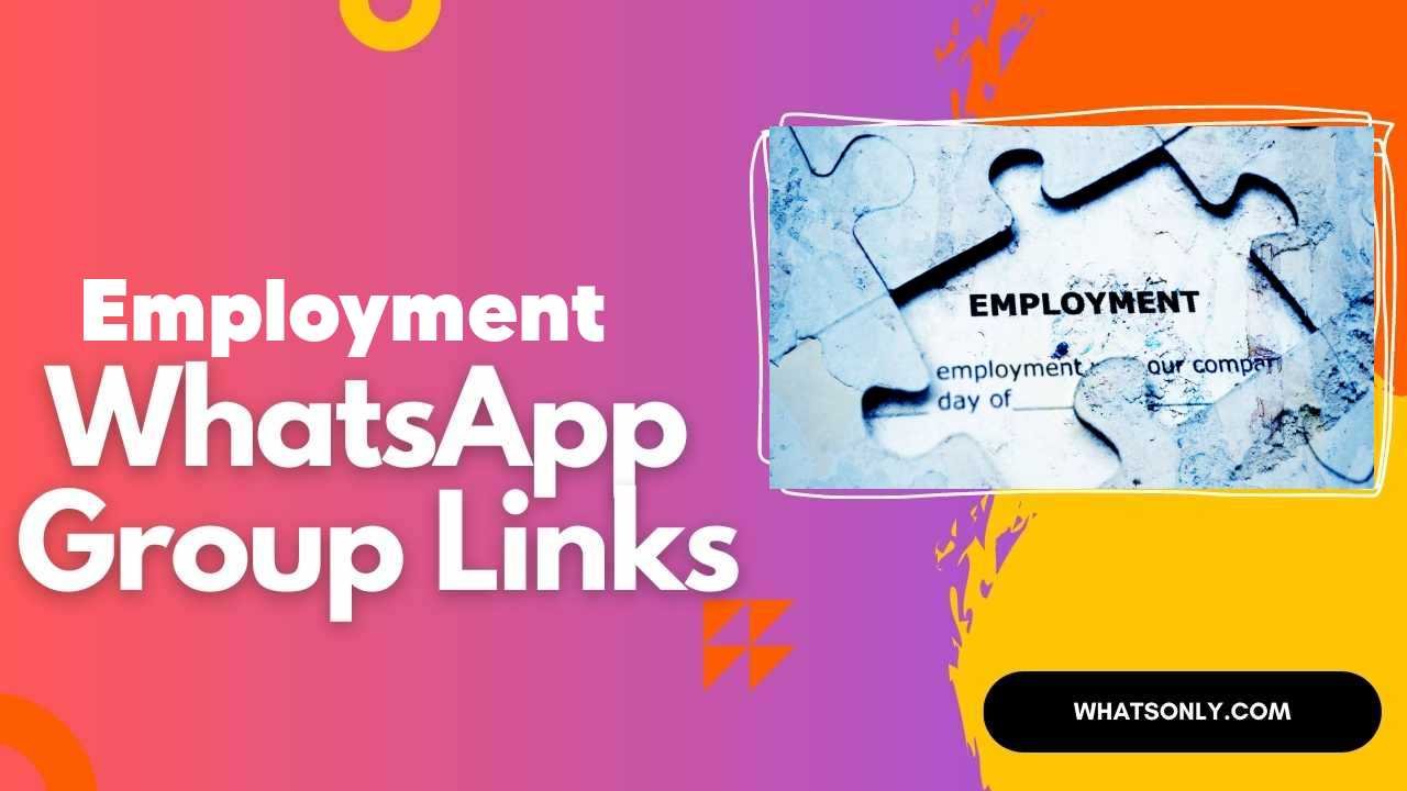 Employment WhatsApp Group Links
