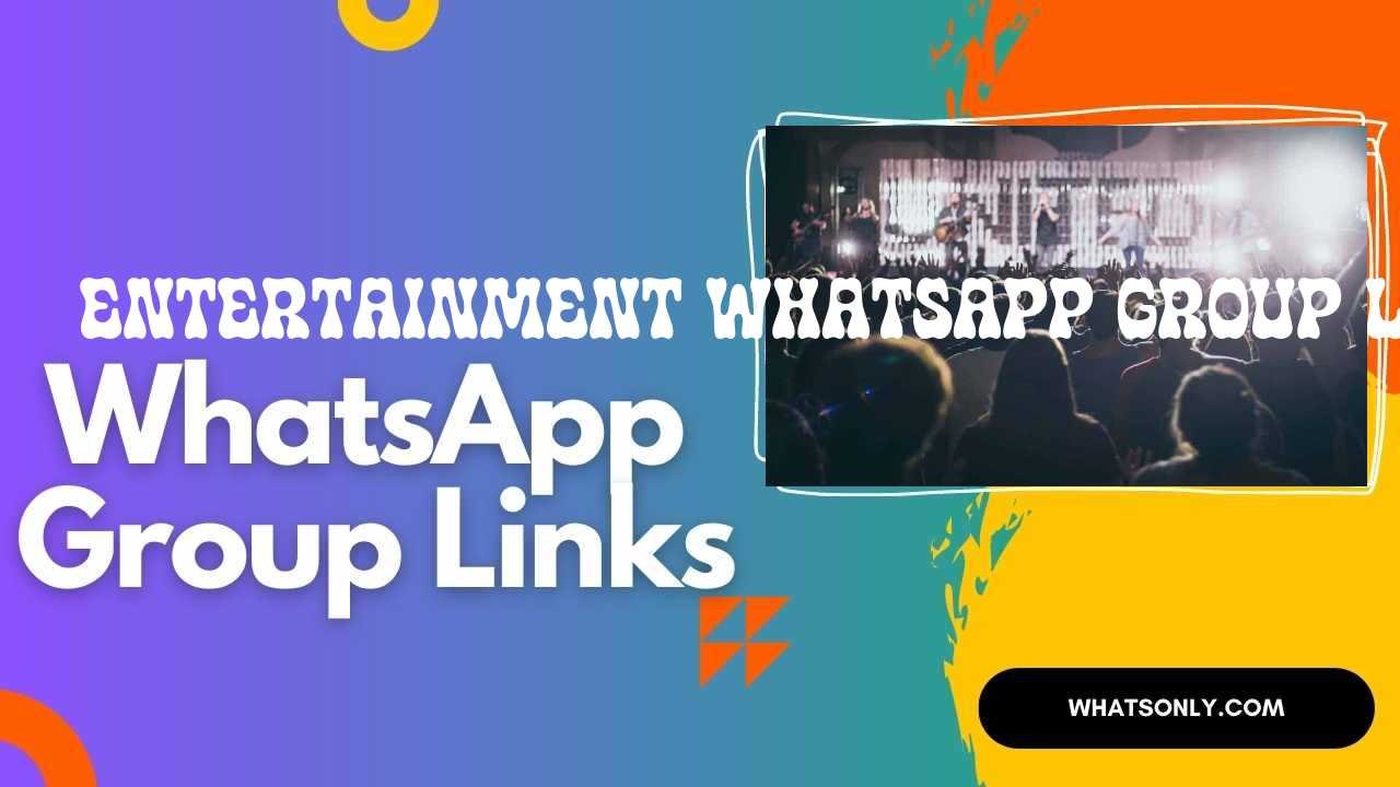 Entertainment WhatsApp Group links