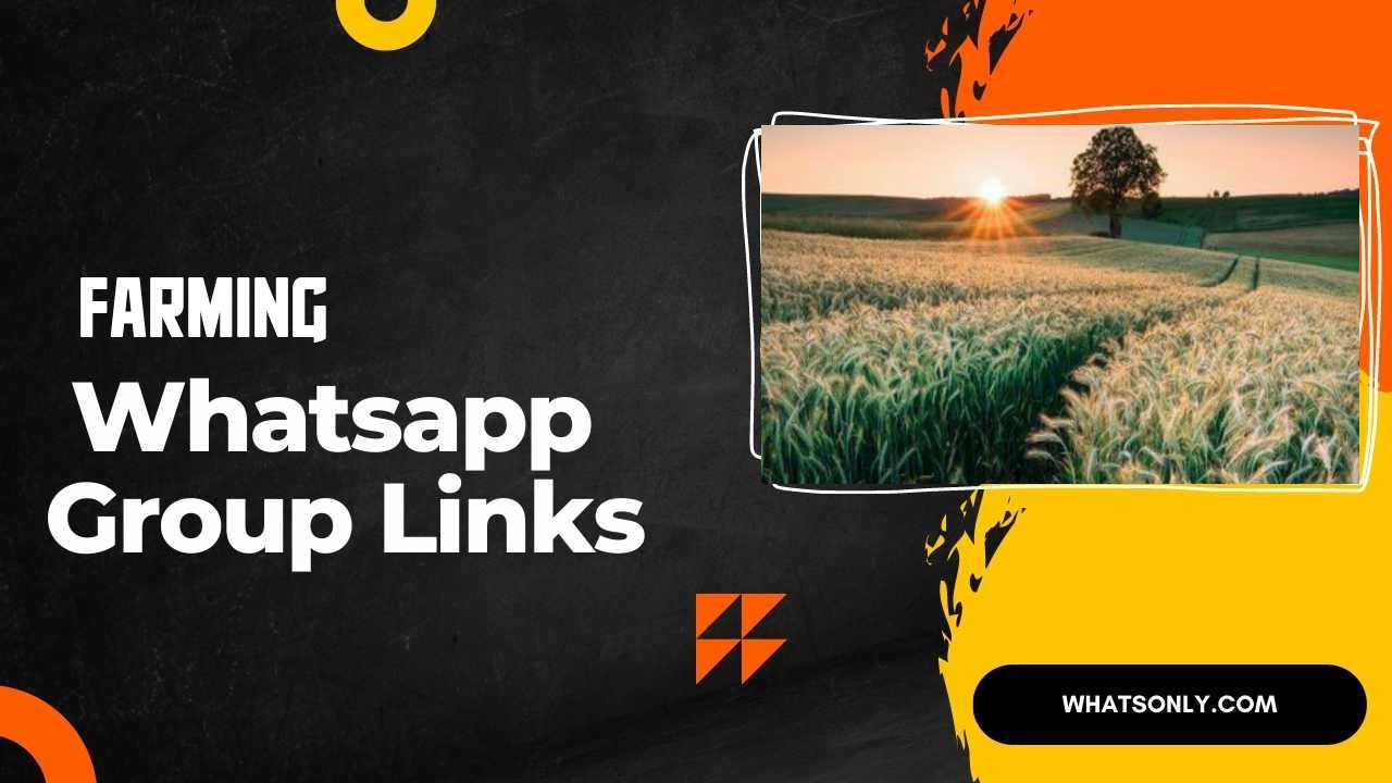 Farming WhatsApp Group Links