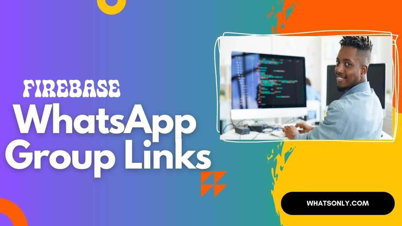 Firebase WhatsApp Group Links