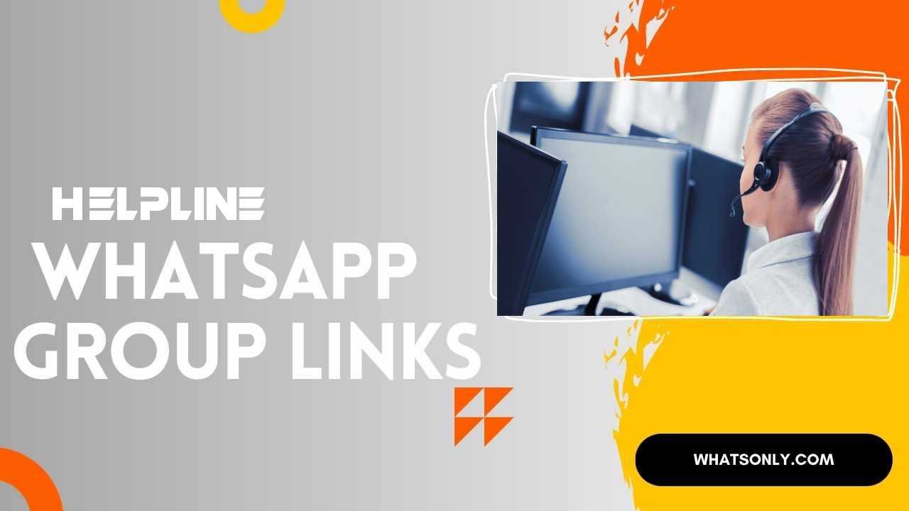 Helpline WhatsApp Group Links