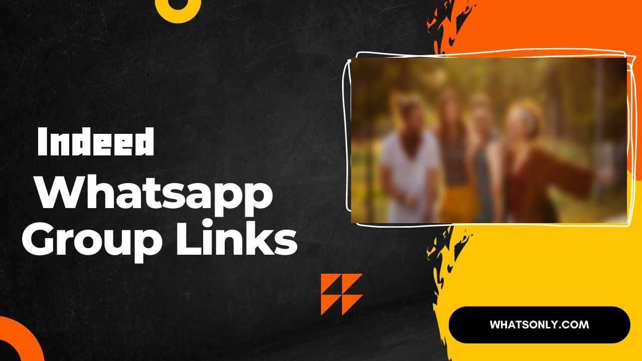 Indeed WhatsApp Group Links