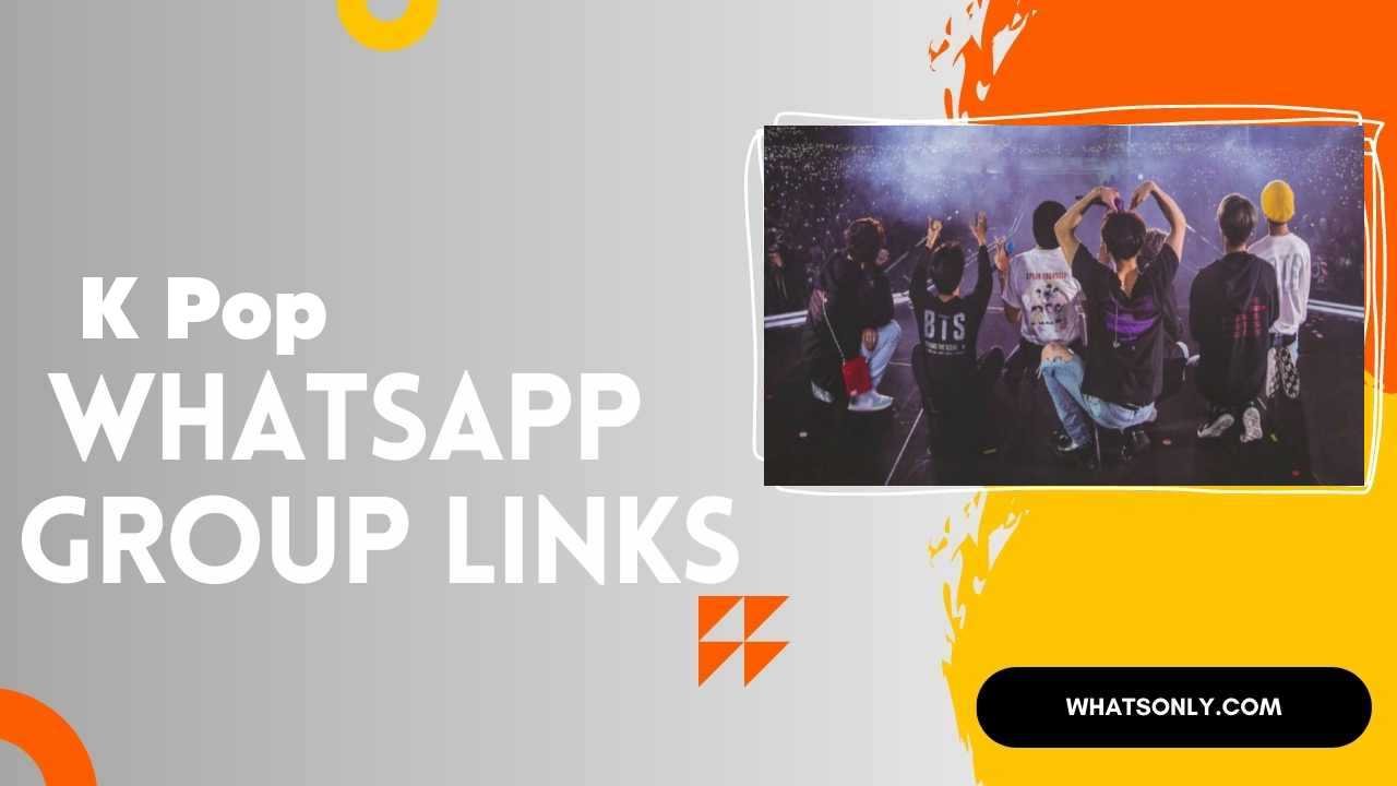 K Pop WhatsApp Group Links