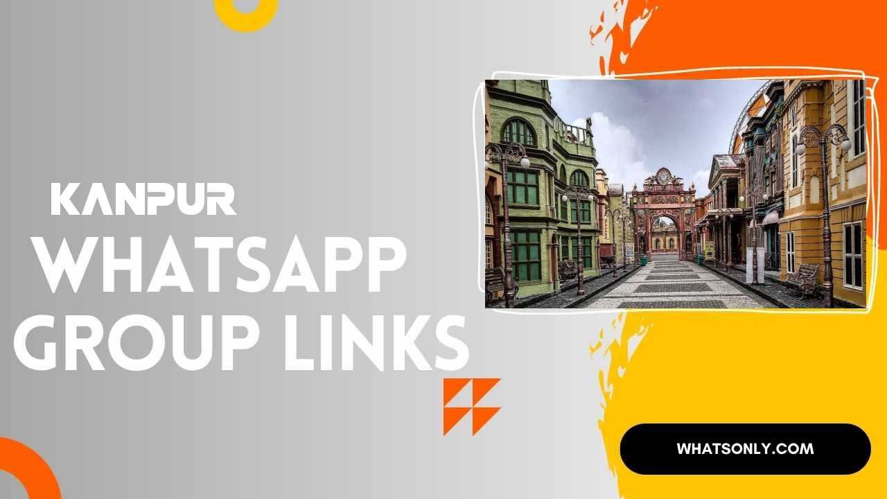 Kanpur WhatsApp Group Links