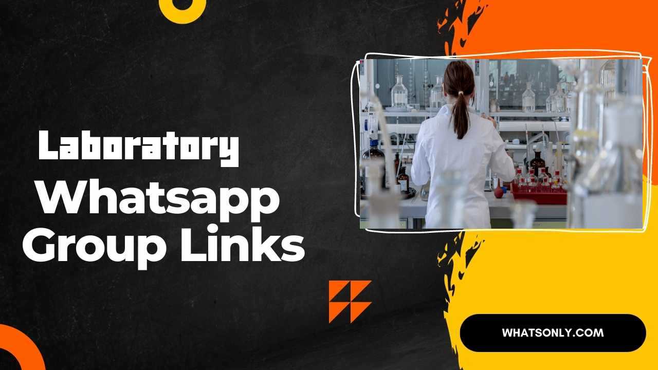 Laboratory WhatsApp Group Links