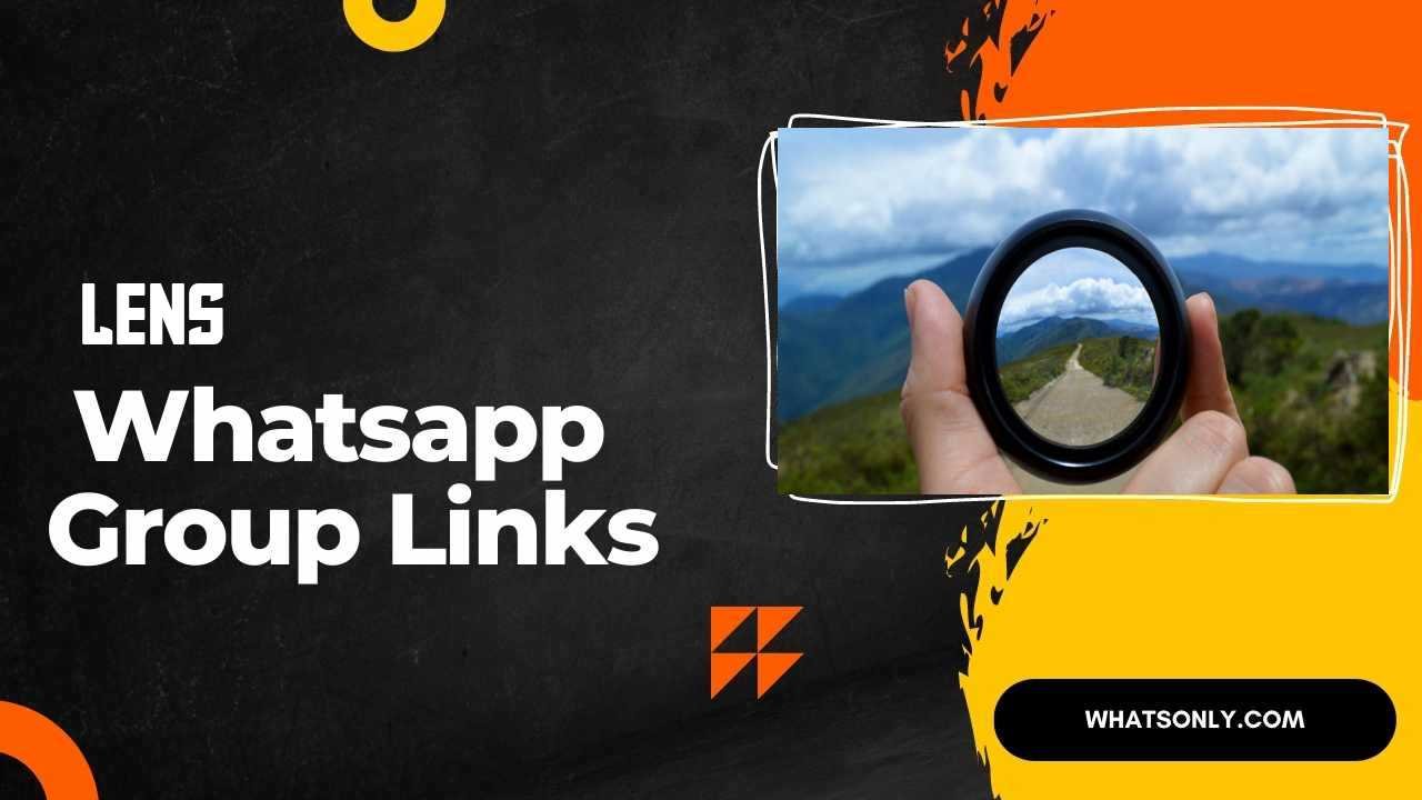 Lens WhatsApp Group Links