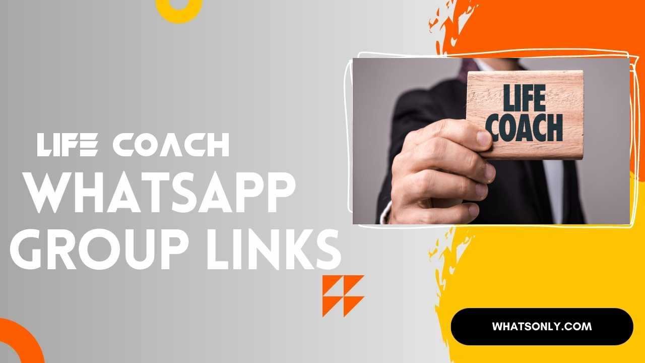 Life Coach WhatsApp Group Links