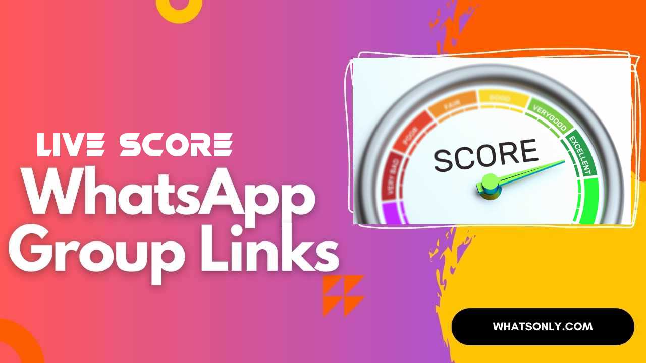 Live Score WhatsApp Group Links