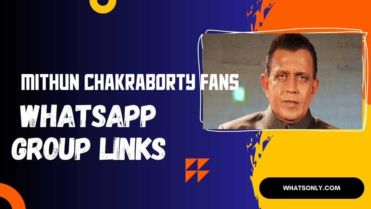 Mithun Chakraborty Fans WhatsApp Group Links