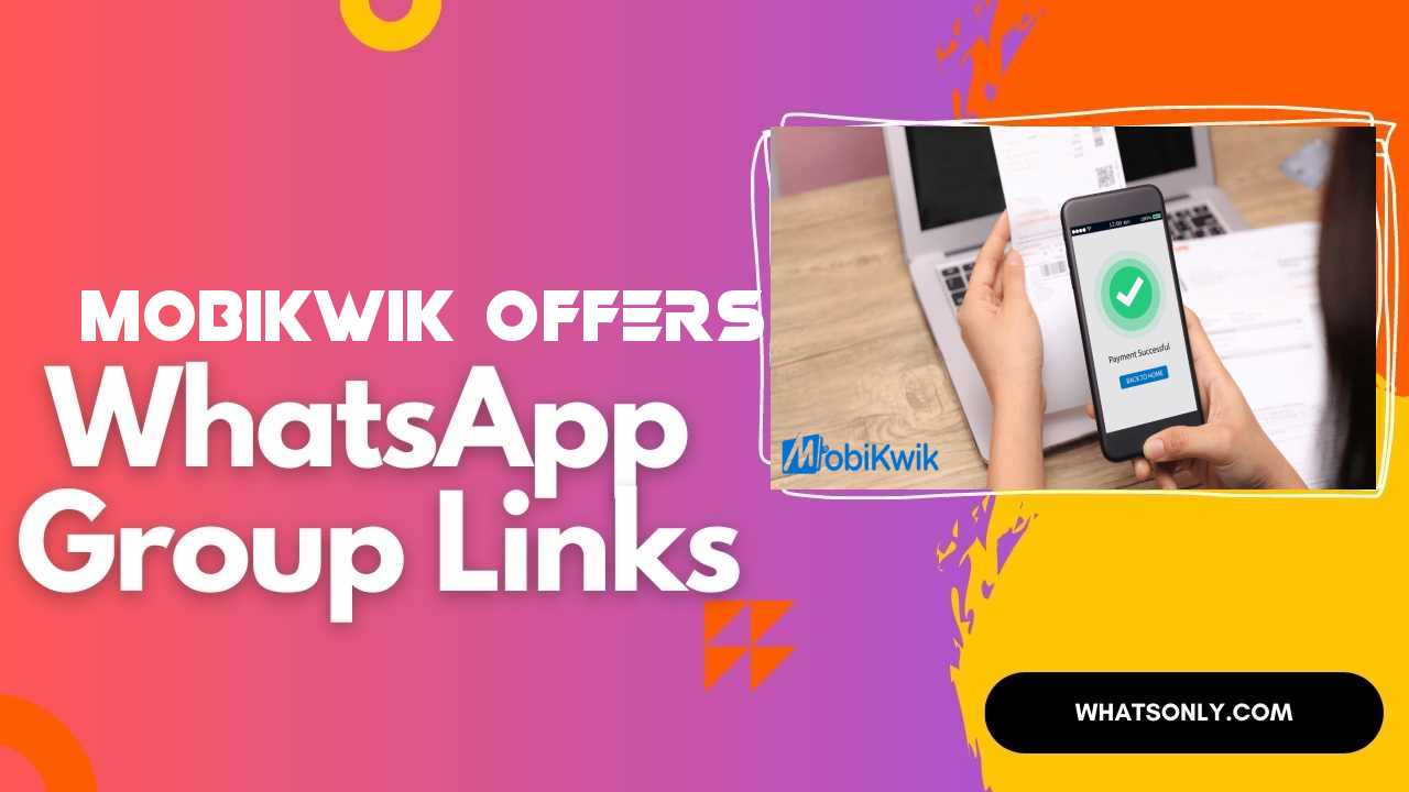 MobiKwik Offers WhatsApp Group Links
