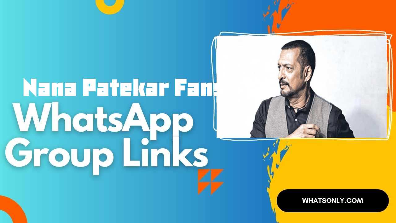 Nana Patekar Fans WhatsApp Group Links