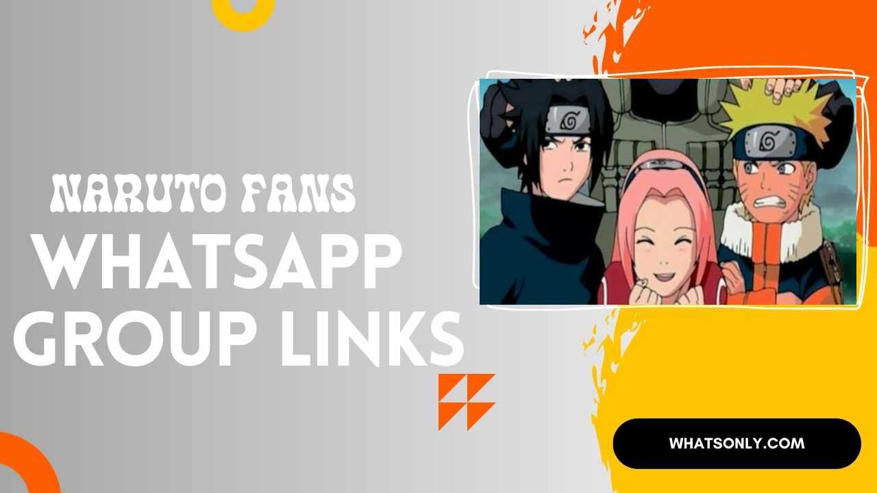 Naruto Fans WhatsApp Group Links