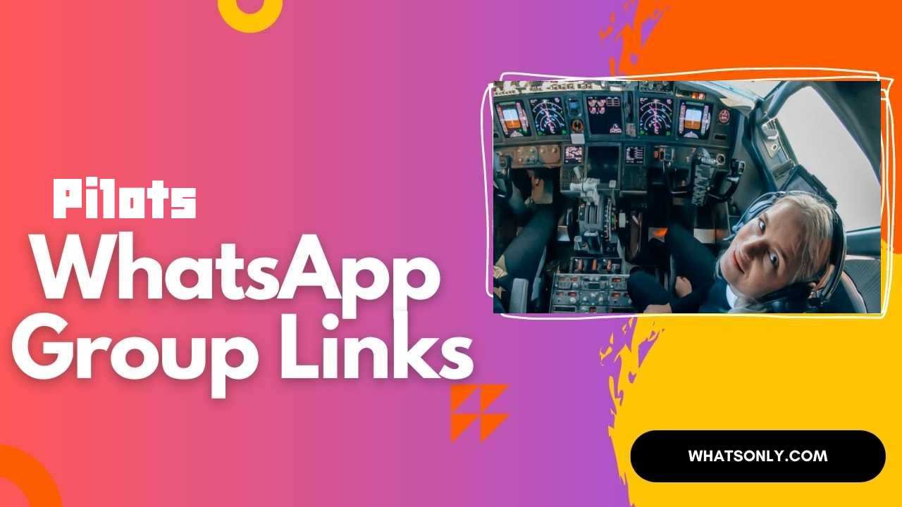 Pilots WhatsApp Group Links