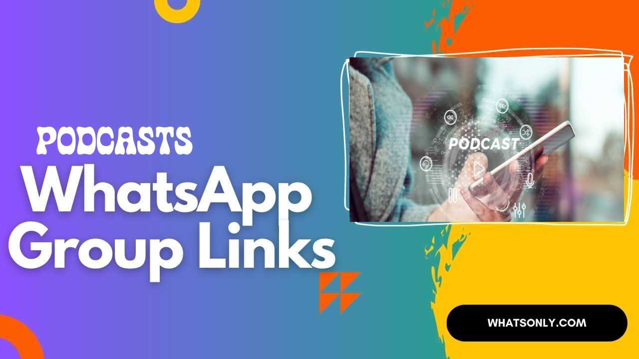Podcasts WhatsApp Group Links