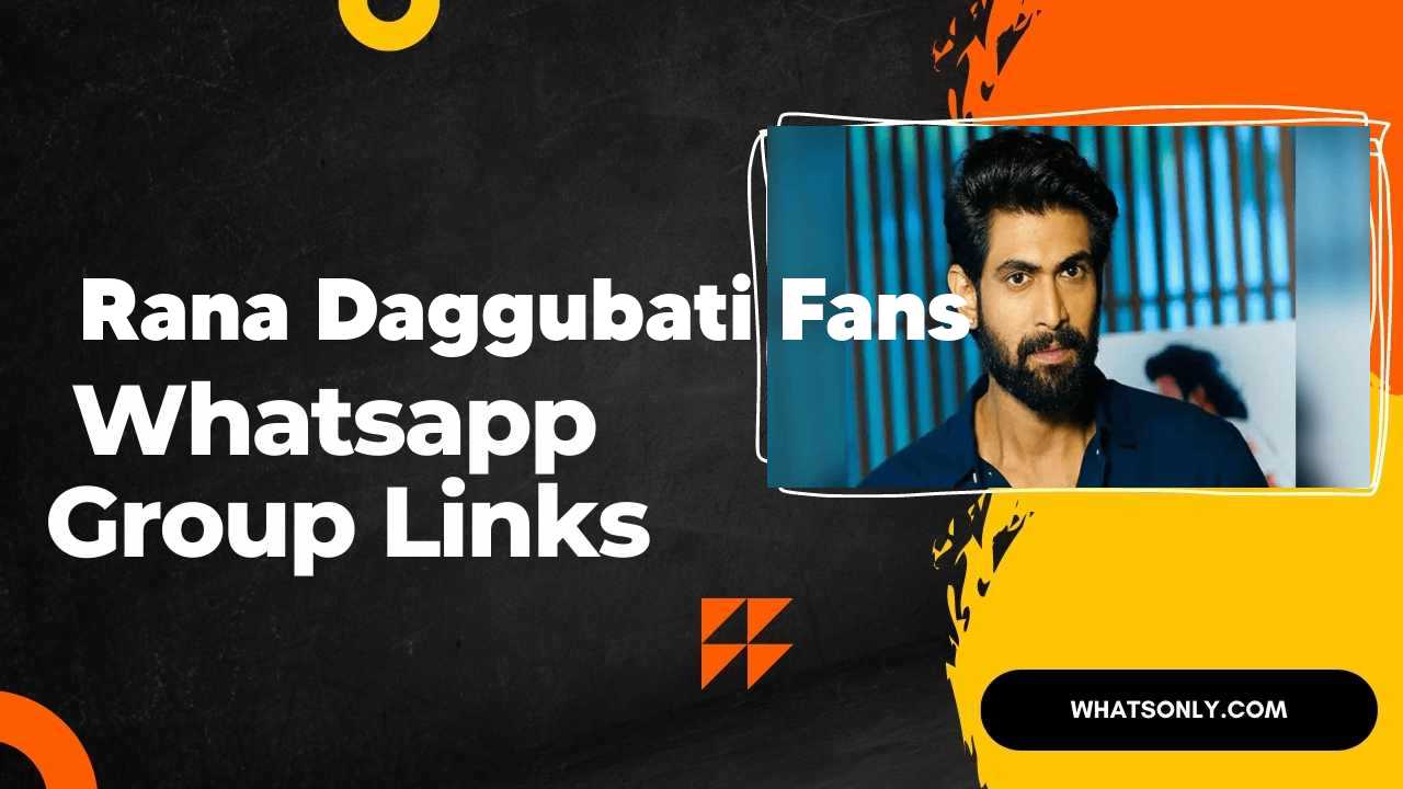Rana Daggubati Fans WhatsApp Group Links