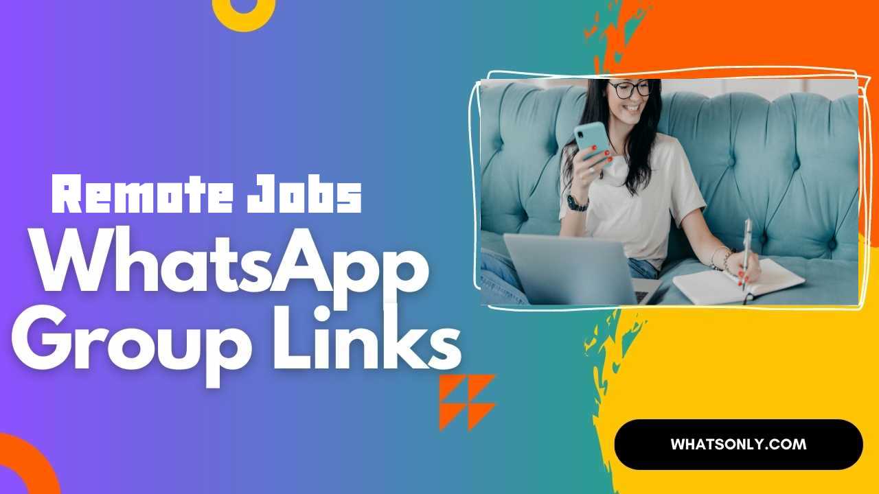 Remote Jobs WhatsApp Group Links