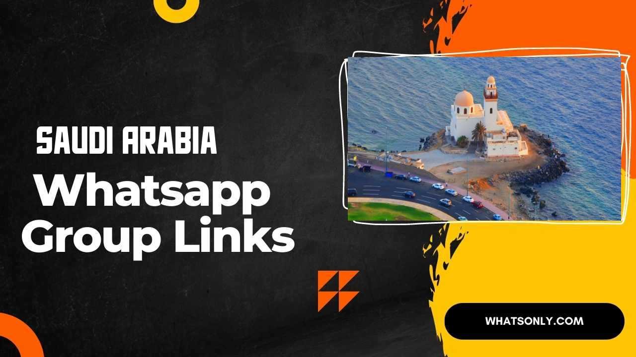 Saudi Arabia WhatsApp Group Links