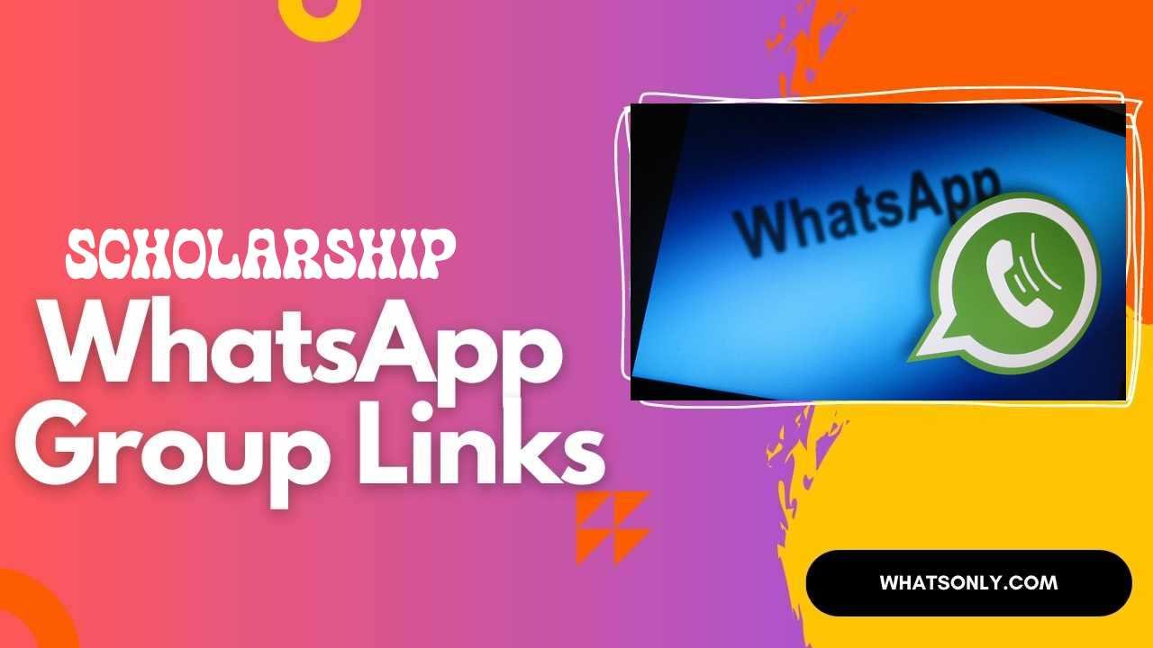 Scholarship WhatsApp Group Links