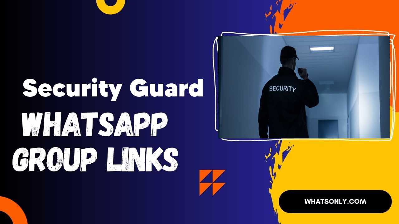 Security Guard WhatsApp Group Links