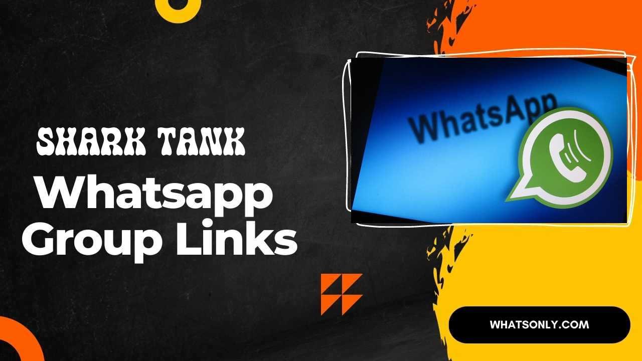 Shark Tank WhatsApp Group Links