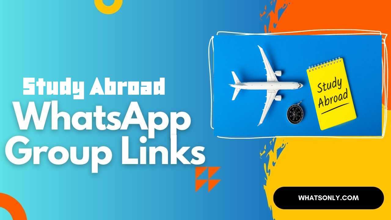 Study Abroad WhatsApp Group Links