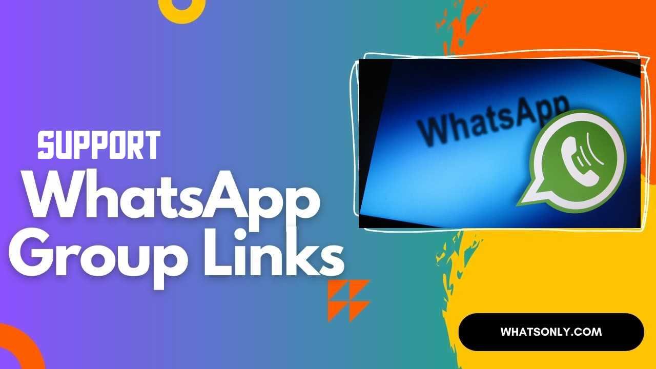 Support WhatsApp Group Links