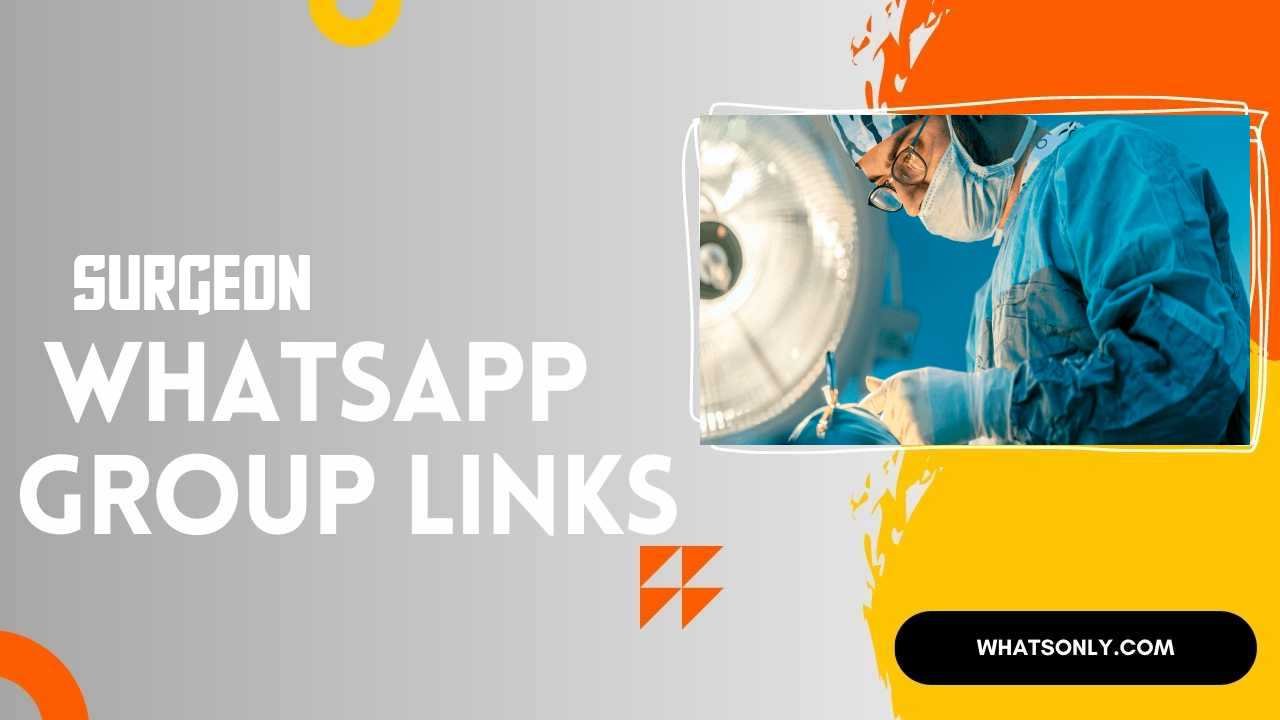 Surgeon WhatsApp Group Links