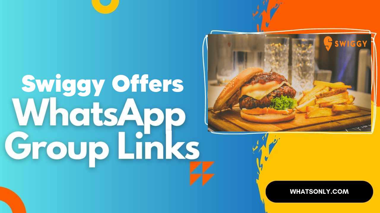 Swiggy Offers WhatsApp Group Links