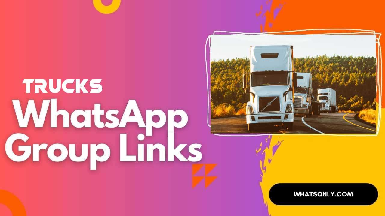 Trucks WhatsApp Group Links