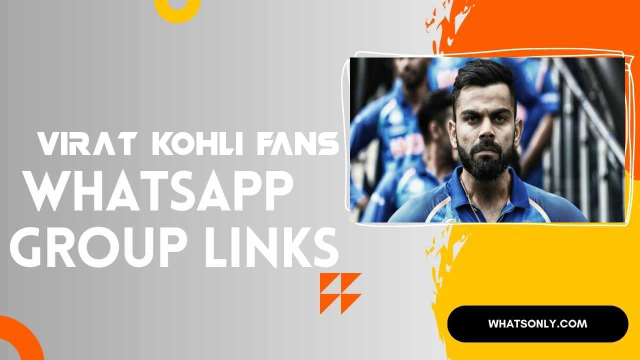 Virat Kohli Fans WhatsApp Group Links