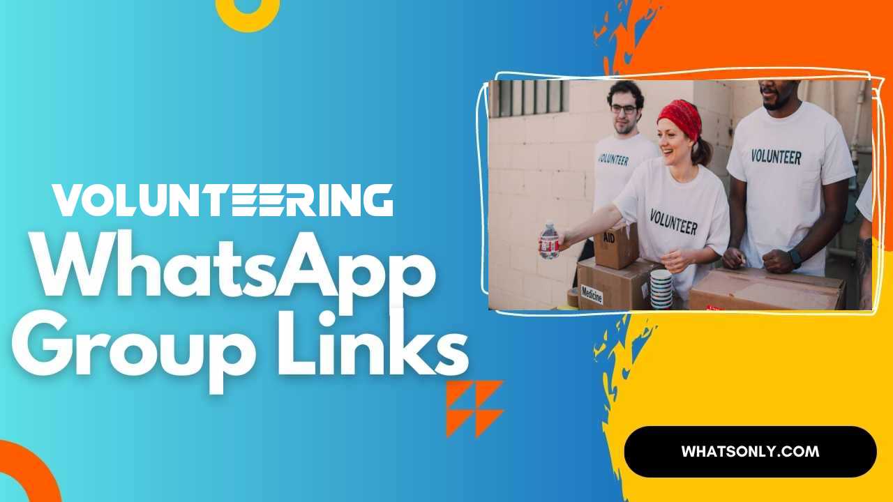 Volunteering WhatsApp Group Links