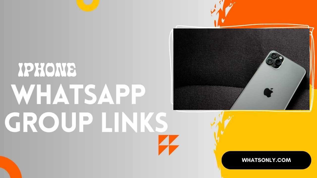 iPhone WhatsApp Group Links