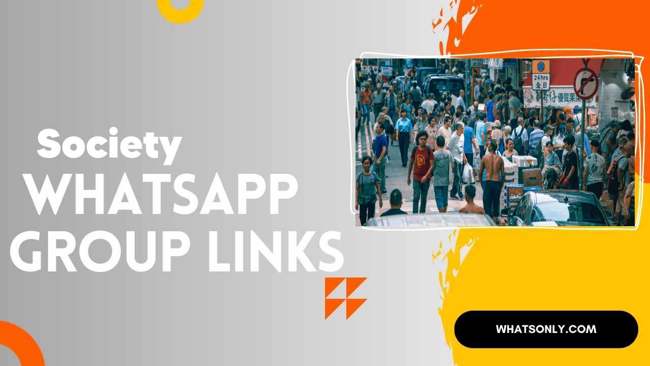 Society WhatsApp Group Links